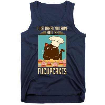 I Just Baked You Some Shut The Fucupcakes Cat Tank Top