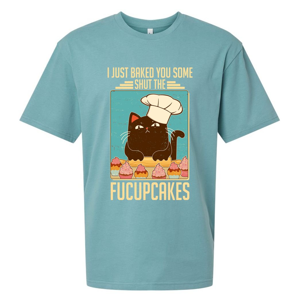 I Just Baked You Some Shut The Fucupcakes Cat Sueded Cloud Jersey T-Shirt