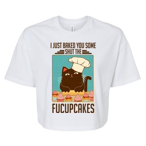 I Just Baked You Some Shut The Fucupcakes Cat Bella+Canvas Jersey Crop Tee