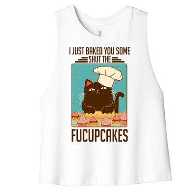 I Just Baked You Some Shut The Fucupcakes Cat Women's Racerback Cropped Tank