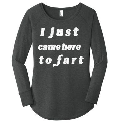 I Just Came Here To Fart Women's Perfect Tri Tunic Long Sleeve Shirt