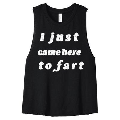 I Just Came Here To Fart Women's Racerback Cropped Tank