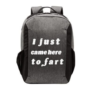 I Just Came Here To Fart Vector Backpack