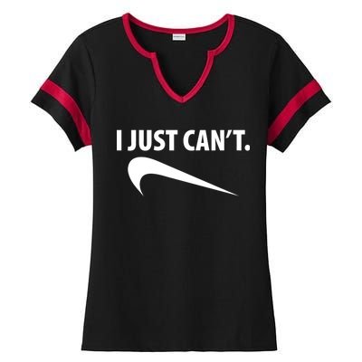 I Just Can't Funny Parody Ladies Halftime Notch Neck Tee