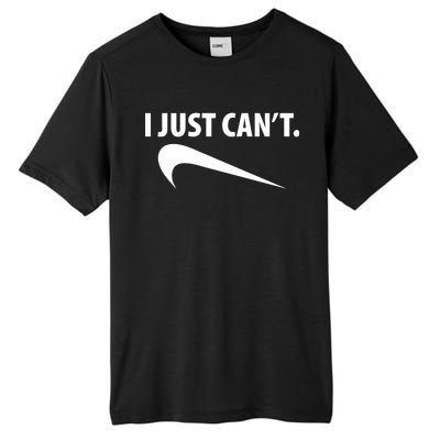 I Just Can't Funny Parody Tall Fusion ChromaSoft Performance T-Shirt