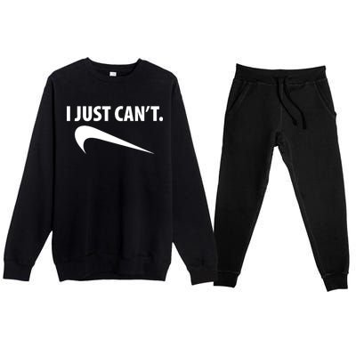 I Just Can't Funny Parody Premium Crewneck Sweatsuit Set