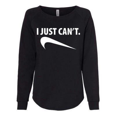 I Just Can't Funny Parody Womens California Wash Sweatshirt