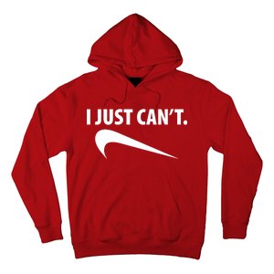 I Just Can't Funny Parody Hoodie