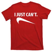 I Just Can't Funny Parody T-Shirt