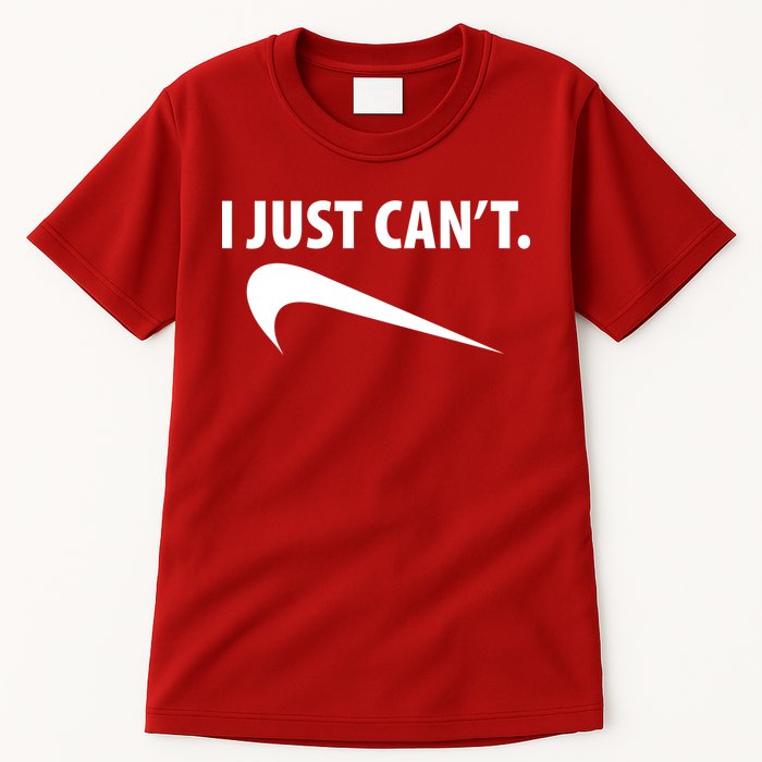 I Just Can't Funny Parody Tall T-Shirt