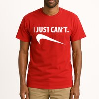I Just Can't Funny Parody Tall T-Shirt