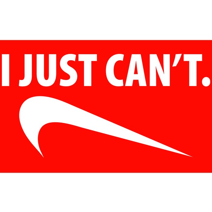 I Just Can't Funny Parody Bumper Sticker