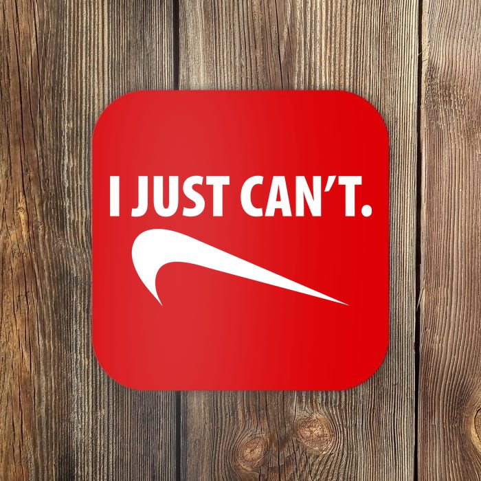 I Just Can't Funny Parody Coaster