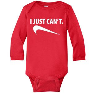 I Just Can't Funny Parody Baby Long Sleeve Bodysuit