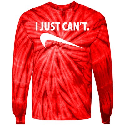 I Just Can't Funny Parody Tie-Dye Long Sleeve Shirt