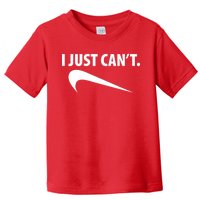 I Just Can't Funny Parody Toddler T-Shirt