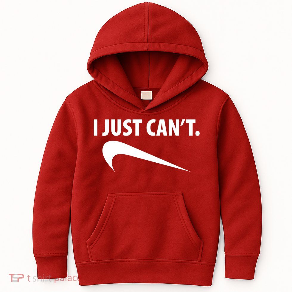 I Just Can't Funny Parody Kids Hoodie