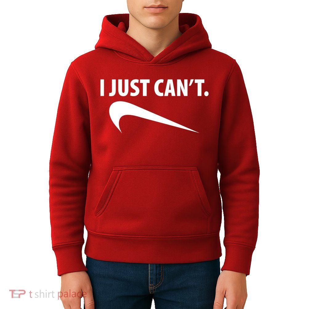 I Just Can't Funny Parody Kids Hoodie