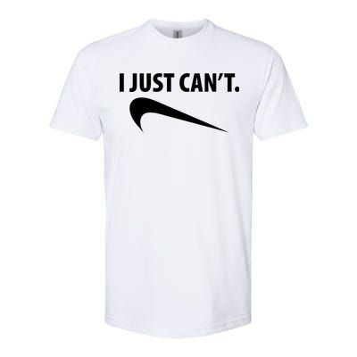 I Just Can't Funny Parody Softstyle® CVC T-Shirt