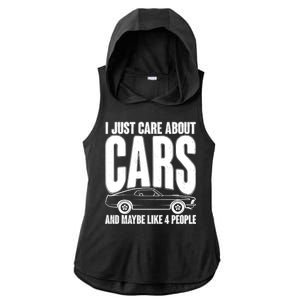 I Just Care About Cars and Maybe Like 4 People Ladies PosiCharge Tri-Blend Wicking Draft Hoodie Tank