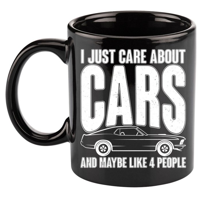 I Just Care About Cars and Maybe Like 4 People 11oz C Handle Ceramic Mug