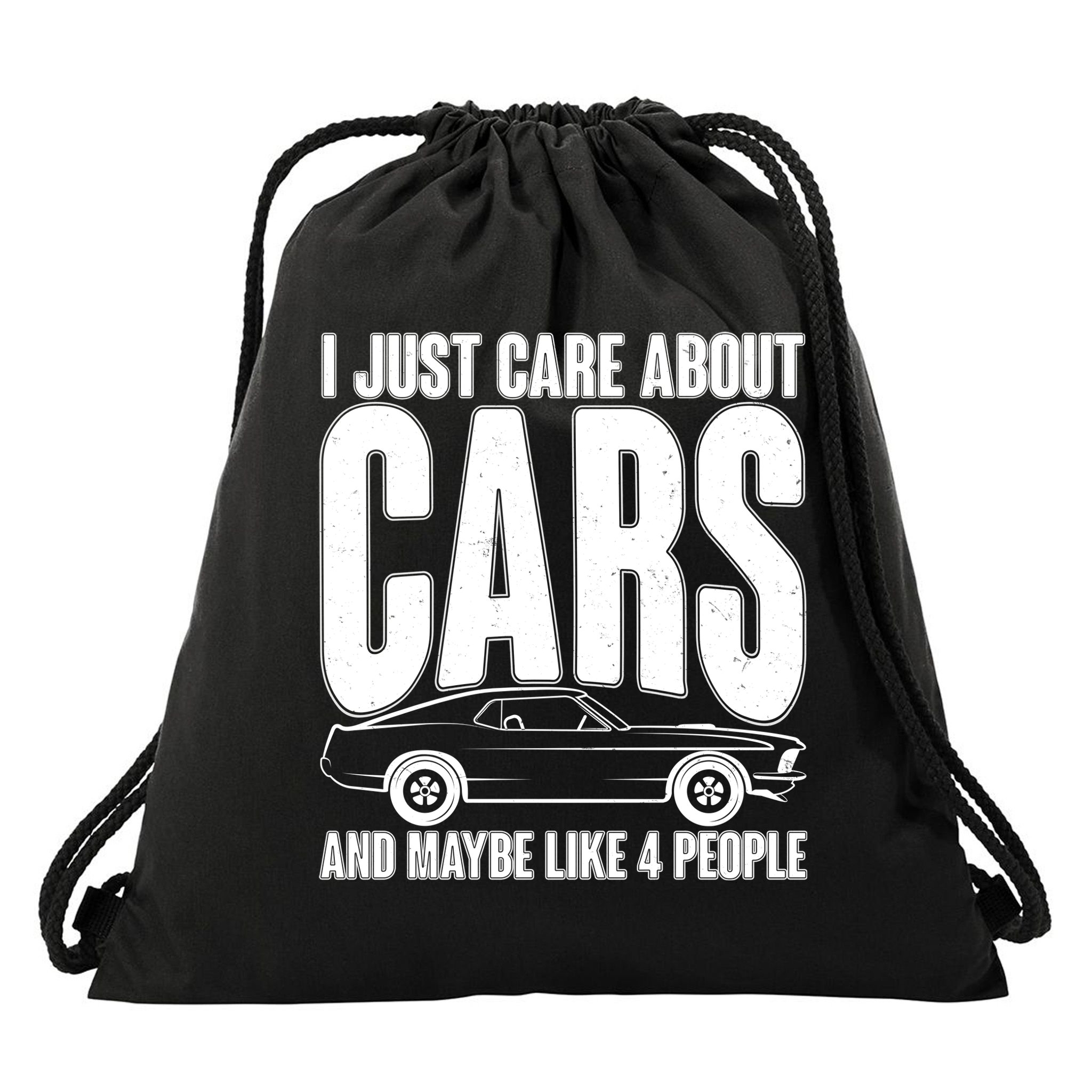 I Just Care About Cars and Maybe Like 4 People Drawstring Bag