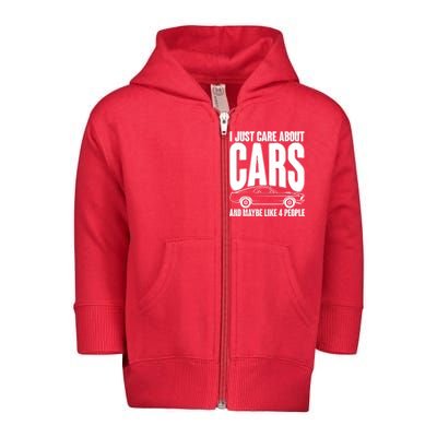 I Just Care About Cars and Maybe Like 4 People Toddler Zip Fleece Hoodie