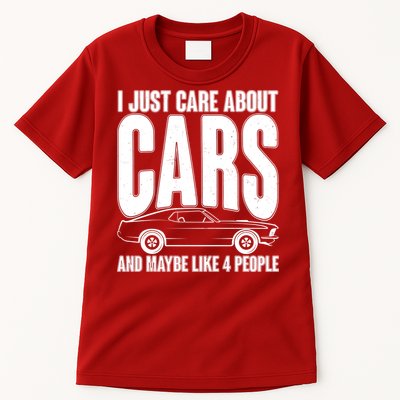 I Just Care About Cars and Maybe Like 4 People Tall T-Shirt