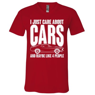 I Just Care About Cars and Maybe Like 4 People V-Neck T-Shirt