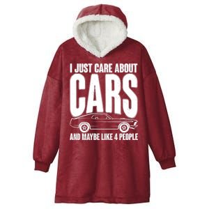 I Just Care About Cars and Maybe Like 4 People Hooded Wearable Blanket