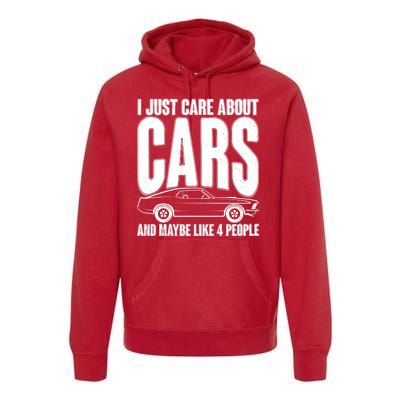 I Just Care About Cars and Maybe Like 4 People Premium Hoodie