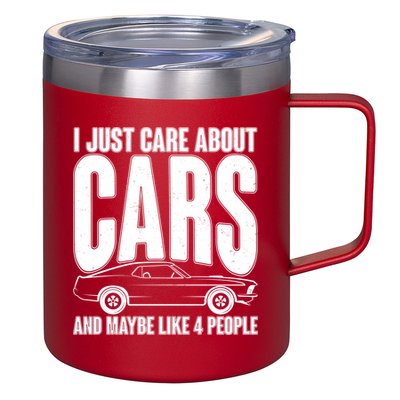 I Just Care About Cars and Maybe Like 4 People 12oz Stainless Steel Coffee Mug