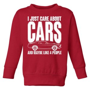 I Just Care About Cars and Maybe Like 4 People Toddler Sweatshirt