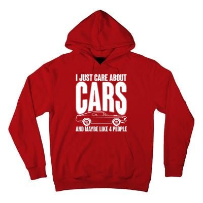 I Just Care About Cars and Maybe Like 4 People Tall Hoodie