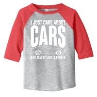 I Just Care About Cars and Maybe Like 4 People Toddler Fine Jersey T-Shirt