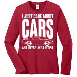 I Just Care About Cars and Maybe Like 4 People Ladies Long Sleeve Shirt