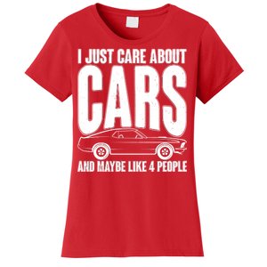 I Just Care About Cars and Maybe Like 4 People Women's T-Shirt