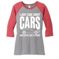 I Just Care About Cars and Maybe Like 4 People Women's Tri-Blend 3/4-Sleeve Raglan Shirt