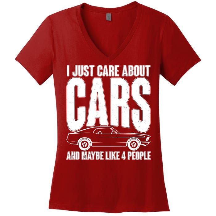 I Just Care About Cars and Maybe Like 4 People Women's V-Neck T-Shirt