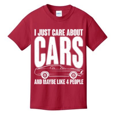 I Just Care About Cars and Maybe Like 4 People Kids T-Shirt