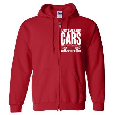 I Just Care About Cars and Maybe Like 4 People Full Zip Hoodie