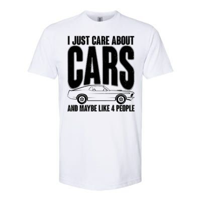 I Just Care About Cars and Maybe Like 4 People Softstyle® CVC T-Shirt