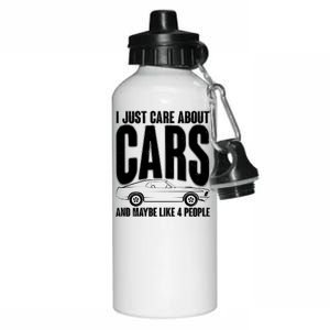 I Just Care About Cars and Maybe Like 4 People Aluminum Water Bottle