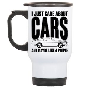 I Just Care About Cars and Maybe Like 4 People Stainless Steel Travel Mug