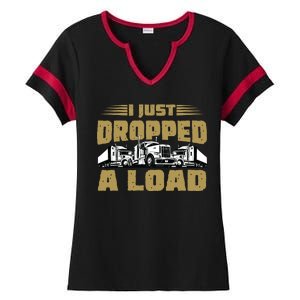 I Just Dropped A Load Trucking Ladies Halftime Notch Neck Tee