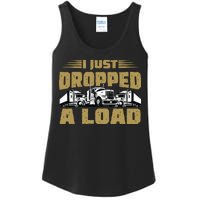 I Just Dropped A Load Trucking Ladies Essential Tank