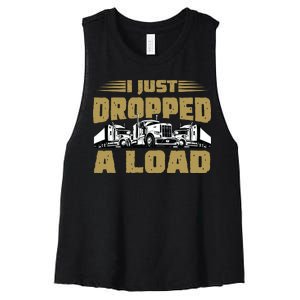 I Just Dropped A Load Trucking Women's Racerback Cropped Tank