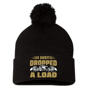 I Just Dropped A Load Trucking Pom Pom 12in Knit Beanie