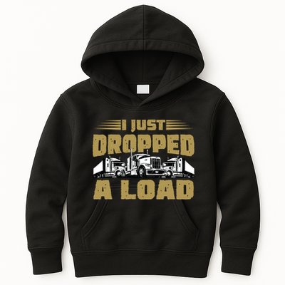 I Just Dropped A Load Trucking Kids Hoodie