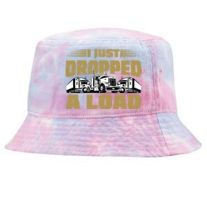 I Just Dropped A Load Trucking Tie-Dyed Bucket Hat